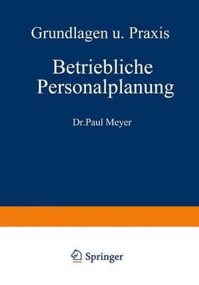 Meyer | Betriebliche Personalplanung | Buch | 978-3-663-00447-9 | sack.de