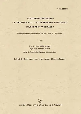 Weizel |  Betriebsbedingungen einer stromstarken Glimmentladung | Buch |  Sack Fachmedien