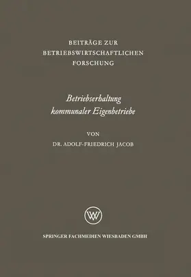 Jacob |  Betriebserhaltung kommunaler Eigenbetriebe | Buch |  Sack Fachmedien