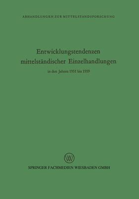 Seyffert | Seyffert, R: Entwicklungstendenzen mittelständischer Einzelh | Buch | 978-3-663-00501-8 | sack.de