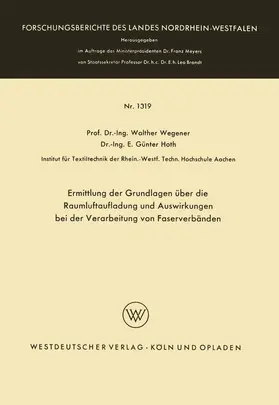 Wegener |  Ermittlung der Grundlagen über die Raumluftaufladung und Auswirkungen bei der Verarbeitung von Faserverbänden | Buch |  Sack Fachmedien