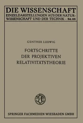Ludwig |  Fortschritte der projektiven Relativitätstheorie | Buch |  Sack Fachmedien