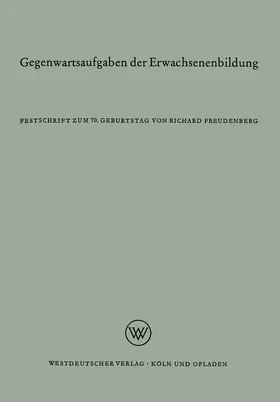 Freudenberg | Gegenwartsaufgaben der Erwachsenenbildung | Buch | 978-3-663-00561-2 | www.sack.de