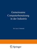 Heinrich |  Gemeinsame Computerbenutzung in der Industrie | Buch |  Sack Fachmedien