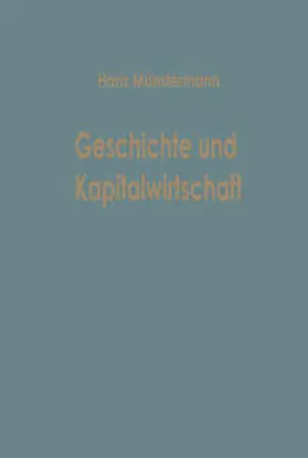 Münstermann | Geschichte und Kapitalwirtschaft | Buch | 978-3-663-00582-7 | sack.de