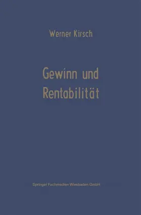 Kirsch | Gewinn und Rentabilität | Buch | 978-3-663-00588-9 | sack.de