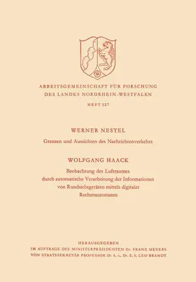 Nestel | Grenzen und Aussichten des Nachrichtenverkehrs. Beobachtung des Luftraumes durch automatische Verarbeitung der Informationen von Rundsichtgeräten mittels digitaler Rechenautomaten | Buch | 978-3-663-00605-3 | sack.de