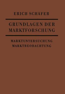 Schäfer | Grundlagen der Marktforschung | Buch | 978-3-663-00613-8 | sack.de