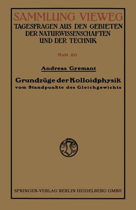 Gyemant | Gyemant, A: Grundzüge der Kolloidphysik | Buch | 978-3-663-00634-3 | sack.de