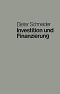 Schneider |  Schneider, D: Investition und Finanzierung | Buch |  Sack Fachmedien