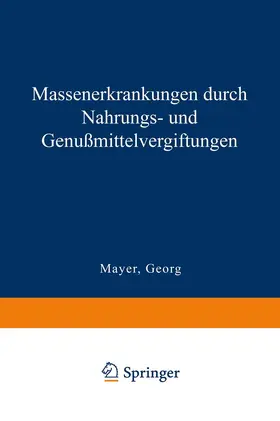Mayer |  Massenerkrankungen durch Nahrungs- und Genußmittelvergiftungen | Buch |  Sack Fachmedien