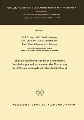 Asinger |  Über die Einführung von Fluor in organische Verbindungen und zur Kenntnis der Fluorierung des Chloracetaldehyds mit Schwefeltetrafluorid | Buch |  Sack Fachmedien
