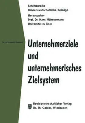 Schmidt-Sudhoff | Unternehmerziele und unternehmerisches Zielsystem | Buch | 978-3-663-00835-4 | sack.de