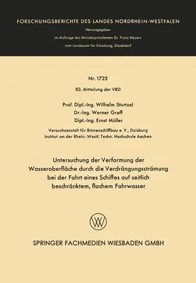 Sturtzel |  Untersuchung der Verformung der Wasseroberfläche durch die Verdrängungsströmung bei der Fahrt eines Schiffes auf seitlich beschränktem, flachem Fahrwasser | Buch |  Sack Fachmedien