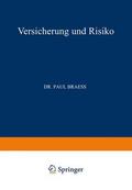 Braess |  Braess, P: Versicherung und Risiko | Buch |  Sack Fachmedien