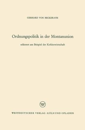 Beckerath | Ordnungspolitik in der Montanunion | Buch | 978-3-663-00893-4 | sack.de