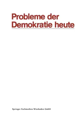 Naschold / Hirsch / Gantzel |  Probleme der Demokratie heute | Buch |  Sack Fachmedien