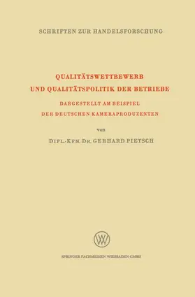 Pietsch |  Qualitätswettbewerb und Qualitätspolitik der Betriebe | Buch |  Sack Fachmedien