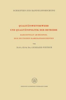 Pietsch | Pietsch, G: Qualitätswettbewerb und Qualitätspolitik der Bet | Buch | 978-3-663-00956-6 | sack.de