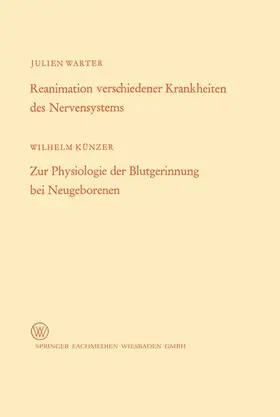 Warter |  Reanimation verschiedener Krankheiten des Nervensystems / Zur Physiologie der Blutgerinnung bei Neugeborenen | Buch |  Sack Fachmedien