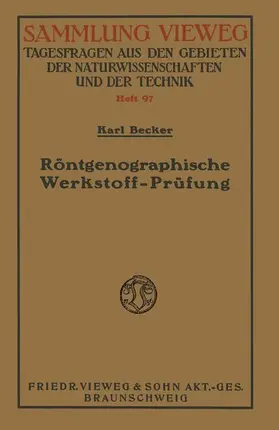 Becker | Röntgenographische Werkstoff-Prüfung | Buch | 978-3-663-00986-3 | sack.de