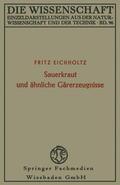 Eichholtz |  Eichholtz, F: Sauerkraut und ähnliche Gärerzeugnisse | Buch |  Sack Fachmedien