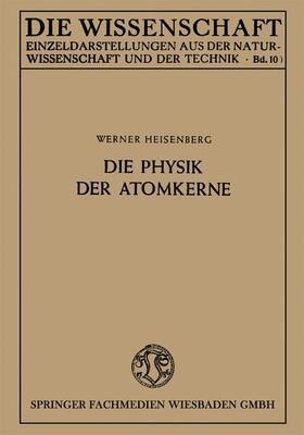 Heisenberg |  Heisenberg, W: Physik der Atomkerne | Buch |  Sack Fachmedien