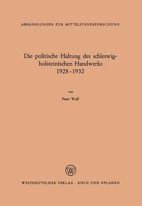 Wulf | Wulf, P: Die politische Haltung des schleswig-holsteinischen | Buch | 978-3-663-01036-4 | sack.de