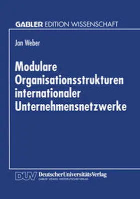 Modulare Organisationsstrukturen internationaler Unternehmensnetzwerke | E-Book | www.sack.de