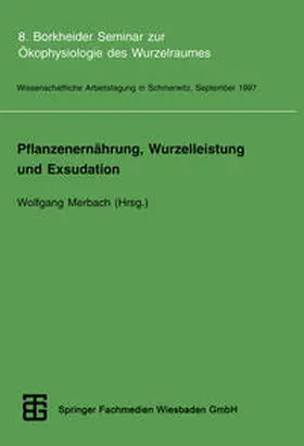 Merbach |  Pflanzenernährung, Wurzelleistung und Exsudation | eBook | Sack Fachmedien
