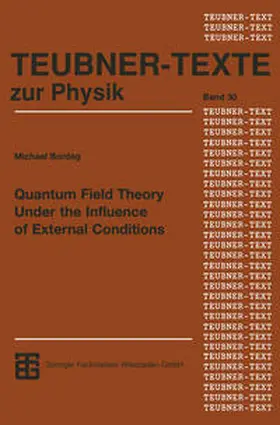 Bordag |  Quantum Field Theory Under the Influence of External Conditions | eBook | Sack Fachmedien