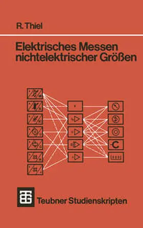 Thiel |  Elektrisches Messen nichtelektrischer Größen | eBook | Sack Fachmedien