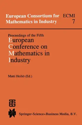 Heiliö |  Proceedings of the Fifth European Conference on Mathematics in Industry | Buch |  Sack Fachmedien