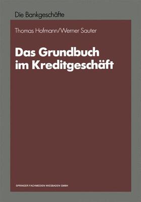 Hofmann / Sauter | Das Grundbuch im Kreditgeschäft | Buch | 978-3-663-01345-7 | sack.de