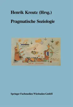 Kreutz |  Pragmatische Soziologie | Buch |  Sack Fachmedien