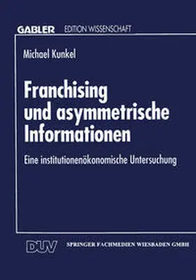 Franchising und asymmetrische Informationen | E-Book | www.sack.de
