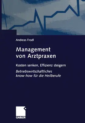 Frodl |  Management von Arztpraxen | Buch |  Sack Fachmedien