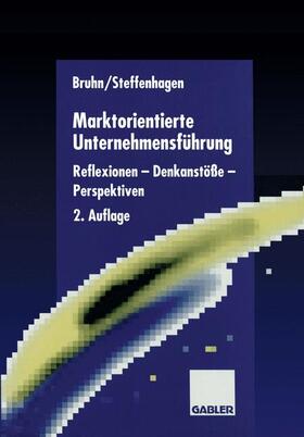 Bruhn / Steffenhagen | Marktorientierte Unternehmensführung | Buch | 978-3-663-01581-9 | sack.de