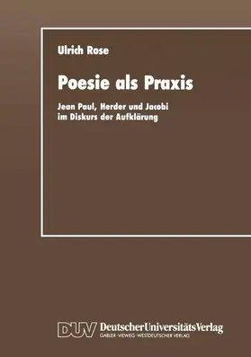 Rose | Poesie als Praxis | Buch | 978-3-663-01644-1 | www.sack.de