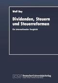 Bay |  Bay, W: Dividenden, Steuern und Steuerreformen | Buch |  Sack Fachmedien