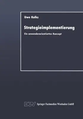 Kolks | Strategieimplementierung | Buch | 978-3-663-01668-7 | sack.de