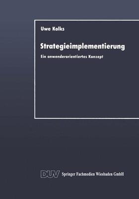 Kolks | Kolks, U: Strategieimplementierung | Buch | 978-3-663-01668-7 | sack.de