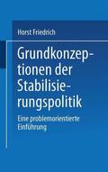 Friedrich |  Friedrich, H: Grundkonzeptionen der Stabilisierungspolitik | Buch |  Sack Fachmedien