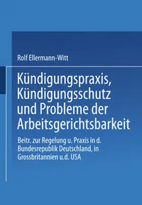 Ellermann-Witt | Kündigungspraxis, Kündigungsschutz und Probleme der Arbeitsgerichtsbarkeit | E-Book | sack.de
