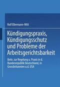 Ellermann-Witt |  Kündigungspraxis, Kündigungsschutz und Probleme der Arbeitsg | Buch |  Sack Fachmedien