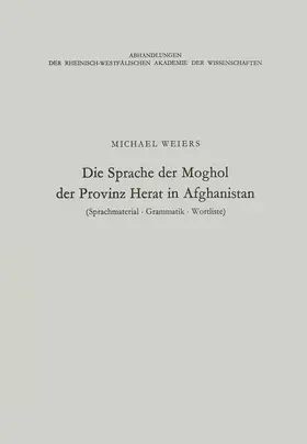 Weiers |  Die Sprache der Moghol der Provinz Herat in Afghanistan | Buch |  Sack Fachmedien