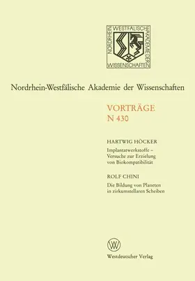 Höcker |  Implantatwerkstoffe - Versuche zur Erzielung von Biokompatibilität. Die Bildung von Planeten in zirkumstellaren Scheiben | Buch |  Sack Fachmedien