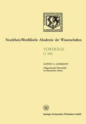 Lehmann |  Oligarchische Herrschaft im klassischen Athen Zu den Krisen und Katastrophen der attischen Demokratie im 5. und 4. Jahrhundert v. Chr. | Buch |  Sack Fachmedien