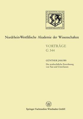 Jakobs | Jakobs, G: Die strafrechtliche Zurechnung von Tun und Unterl | Buch | 978-3-663-01789-9 | sack.de
