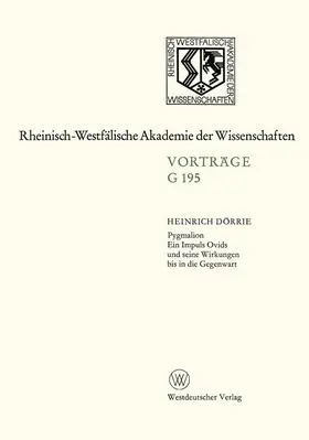 Dörrie | Pygmalion. Ein Impuls Ovids und seine Wirkungen bis in die Gegenwart | Buch | 978-3-663-01827-8 | sack.de